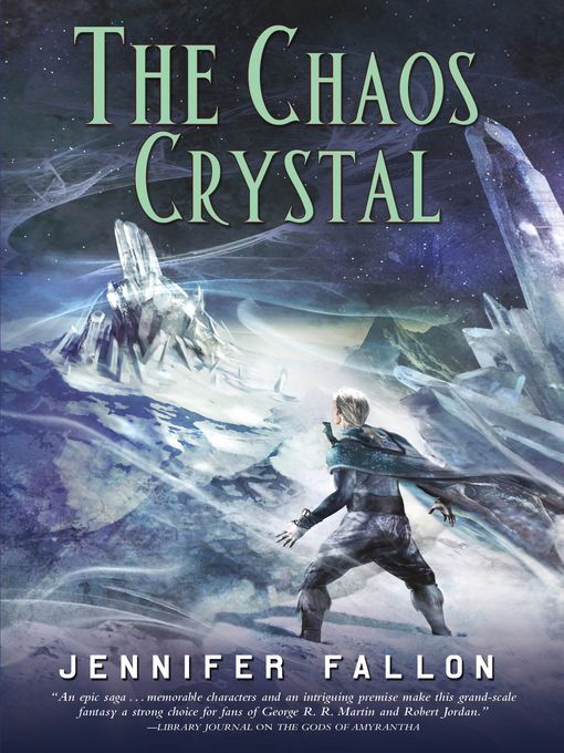 Title details for The Chaos Crystal by Jennifer Fallon - Wait list